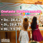 Onetaste Studentennächte im Festzelt "Zum Wasenwirt" 3 Termine
